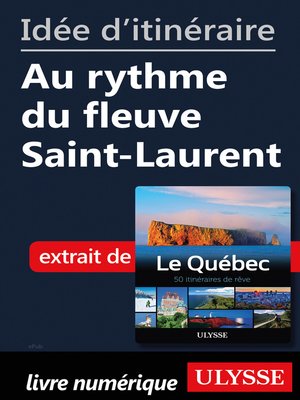 cover image of Idée d'itinéraire--Au rythme du fleuve Saint-Laurent
